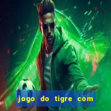 jogo do tigre com 5 reais