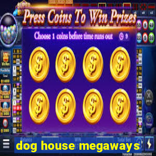 dog house megaways