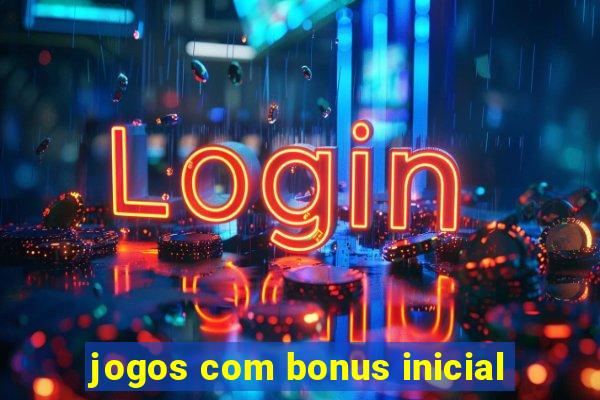 jogos com bonus inicial