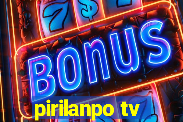 pirilanpo tv