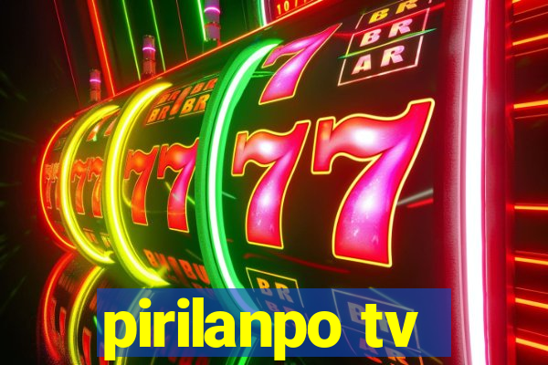 pirilanpo tv