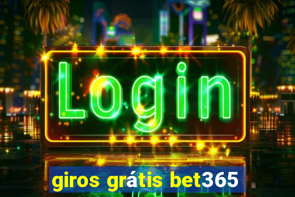 giros grátis bet365