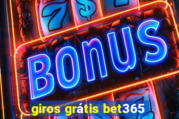 giros grátis bet365