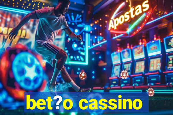 bet?o cassino