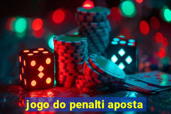 jogo do penalti aposta