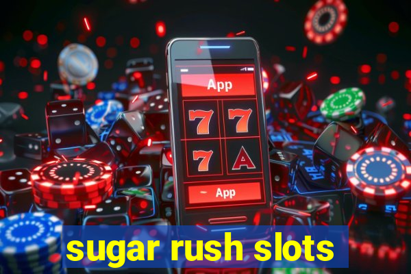 sugar rush slots