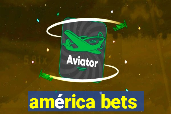 américa bets