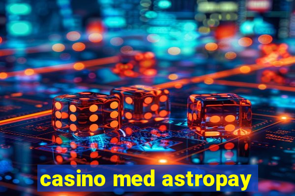 casino med astropay