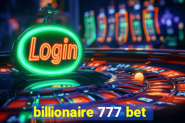 billionaire 777 bet