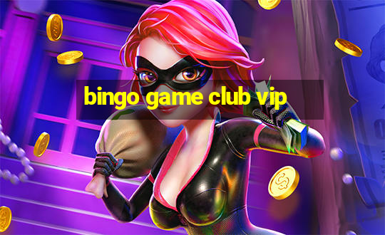 bingo game club vip