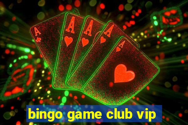 bingo game club vip