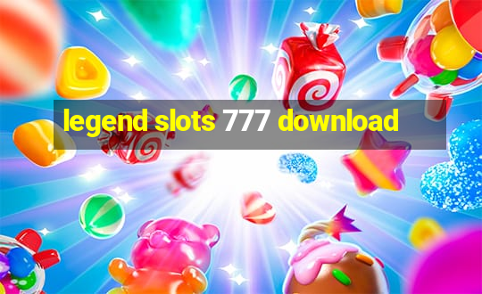 legend slots 777 download