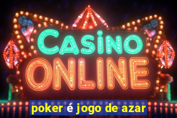 poker é jogo de azar