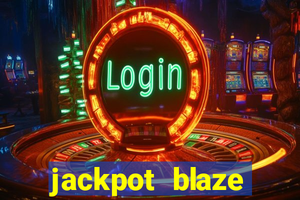 jackpot blaze casino slots