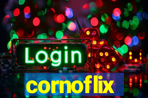 cornoflix