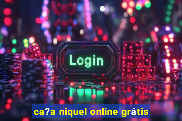 ca?a niquel online grátis