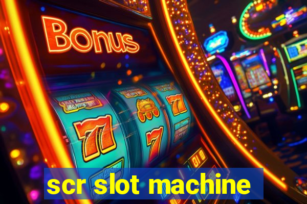 scr slot machine