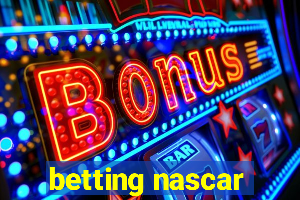 betting nascar