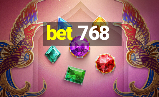 bet 768