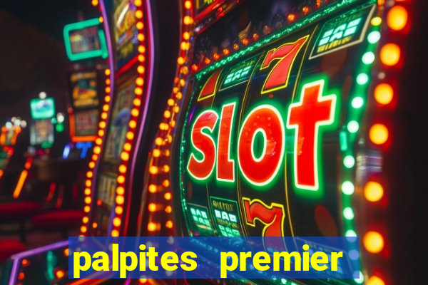 palpites premier league hoje