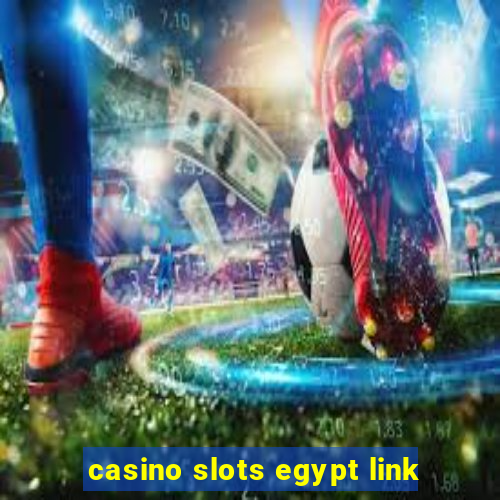 casino slots egypt link