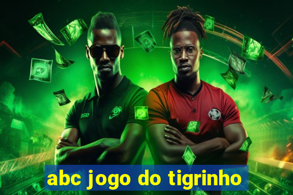 abc jogo do tigrinho