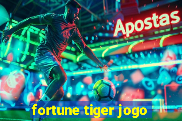 fortune tiger jogo