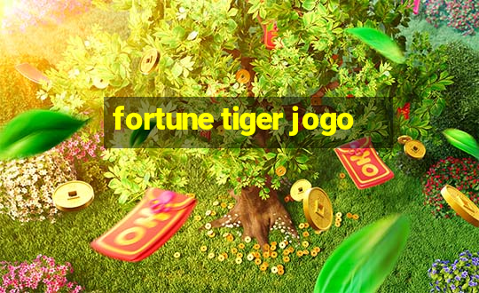 fortune tiger jogo