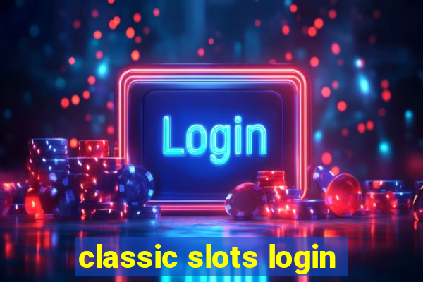 classic slots login