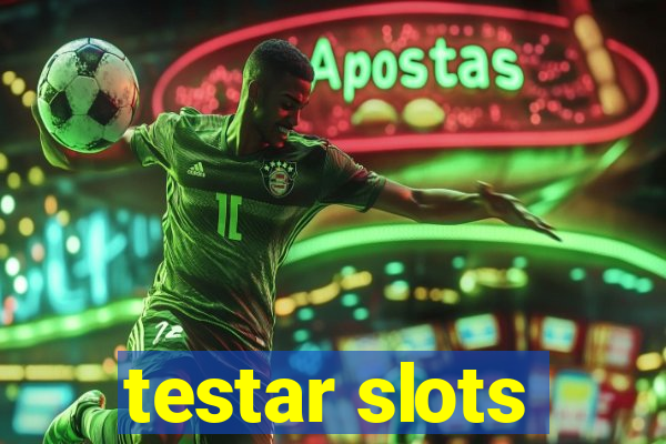 testar slots