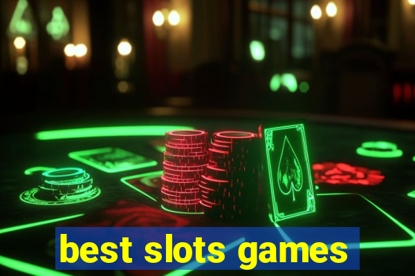 best slots games