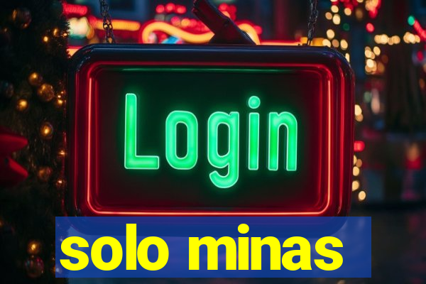 solo minas