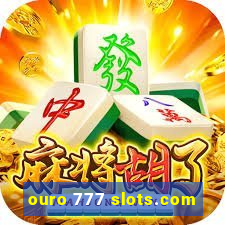 ouro 777 slots.com