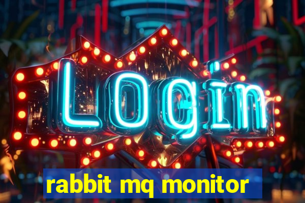 rabbit mq monitor