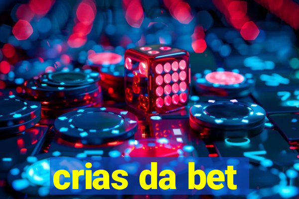 crias da bet