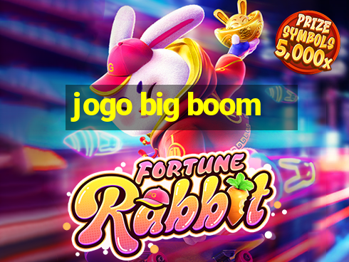 jogo big boom