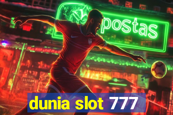 dunia slot 777