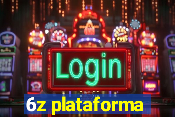 6z plataforma