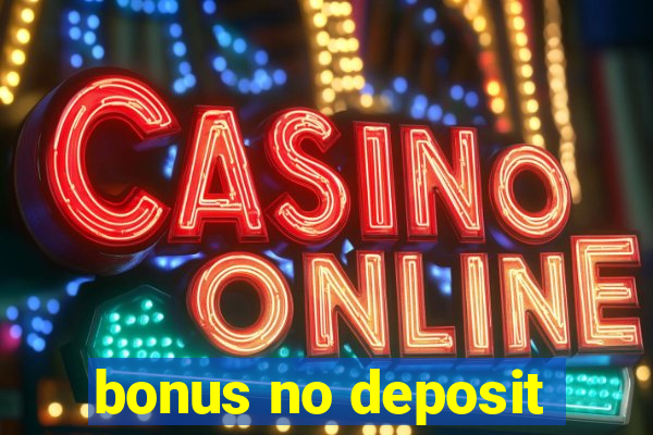 bonus no deposit