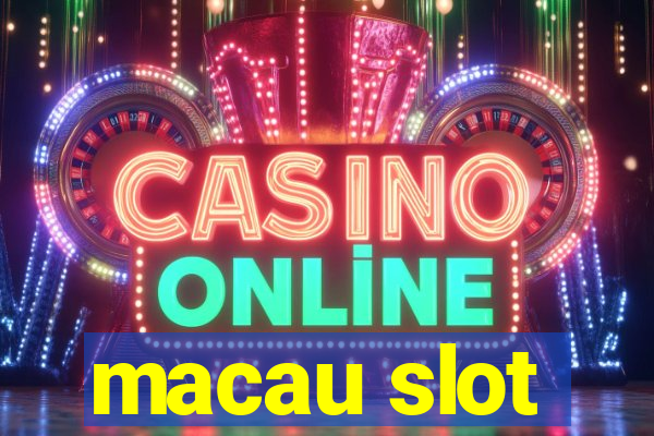 macau slot