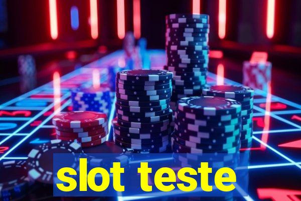 slot teste