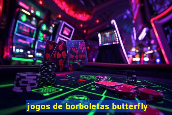 jogos de borboletas butterfly