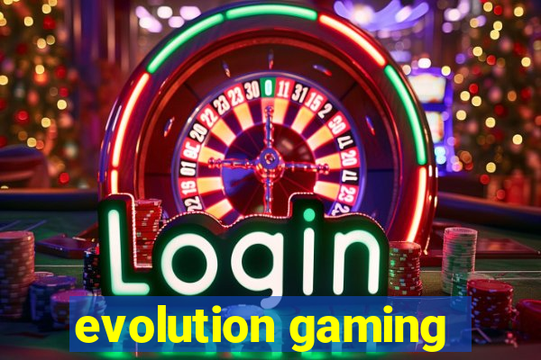 evolution gaming