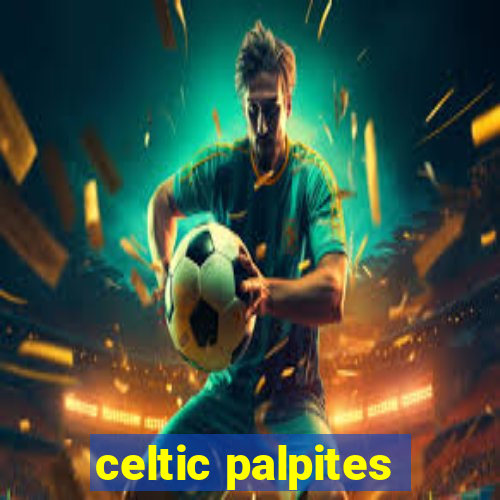 celtic palpites