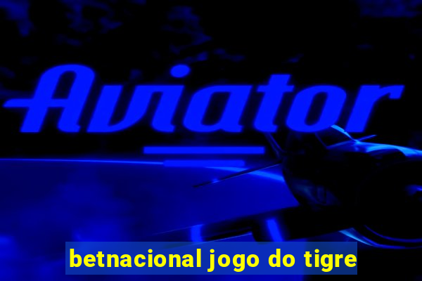 betnacional jogo do tigre