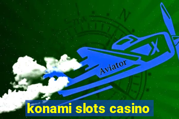 konami slots casino