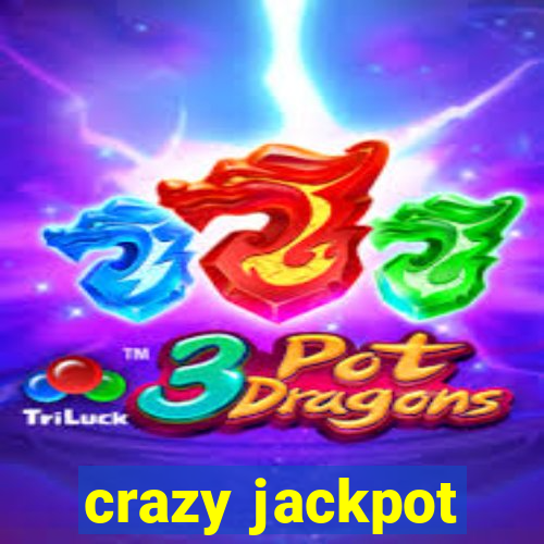 crazy jackpot