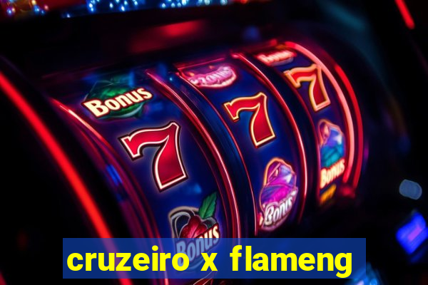 cruzeiro x flameng