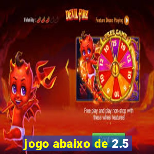 jogo abaixo de 2.5