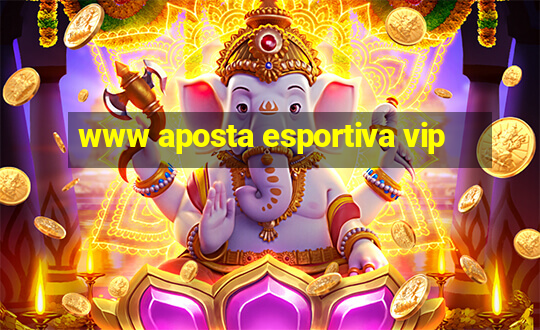 www aposta esportiva vip